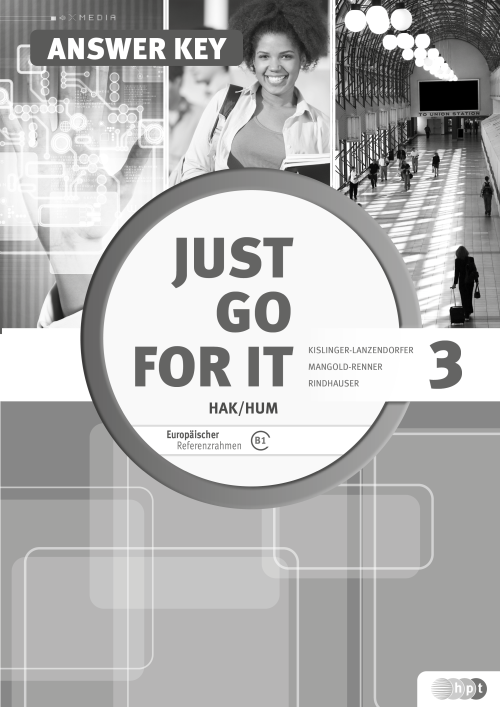 Just go for it HAK/HUM 3 inkl. Audio-CD, Answer Key (Serviceheft für Lehrer/innen)