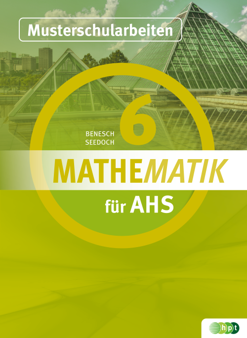 Mathematik für AHS 6, Musterschularbeiten