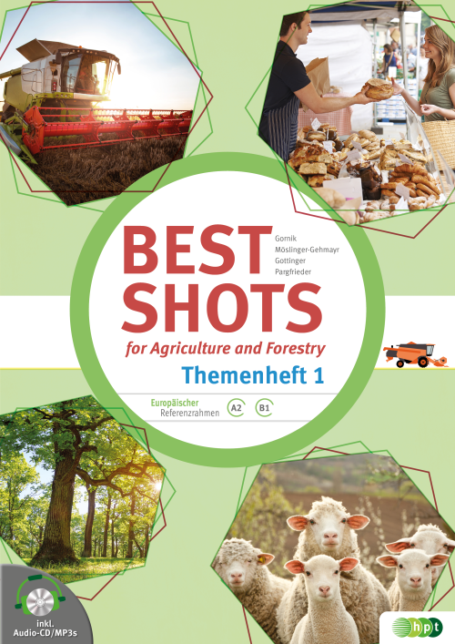 Best Shots for Agriculture and Forestry inkl. Audio-CD. Themenheft 1