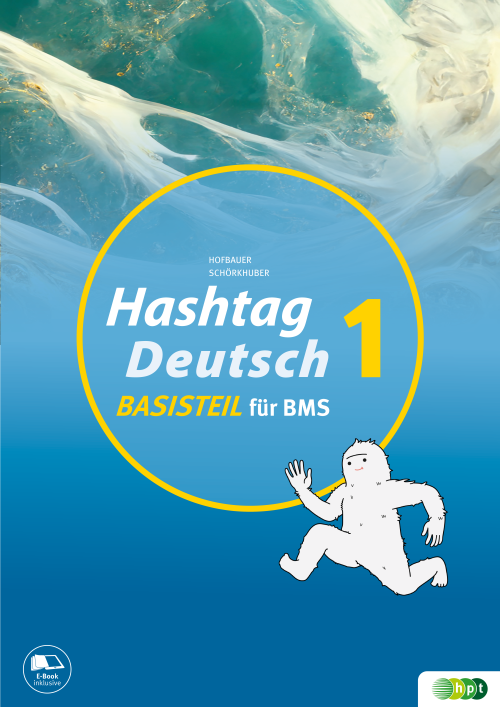 Hashtag Deutsch. Sprachbuch für berufsbildende mittlere Schulen. Basisteil 1. Klasse (inkl. Lösungsheft) mit E-BOOK+