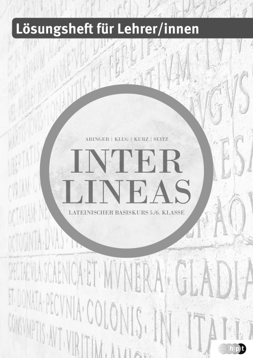 Inter lineas. Lateinischer Basiskurs 5./6. Klasse / Lösungsheft für Lehrer/innen
