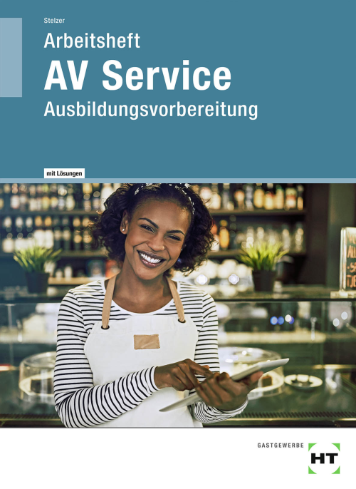 AV Service - Ausbildungsvorbereitung / Arbeitsheft / Lösungen