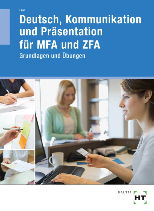 Deutsch, Kommunikation und Präsentation für MFA und ZFA - Grundlagen und Übungen, Arbeitsheft