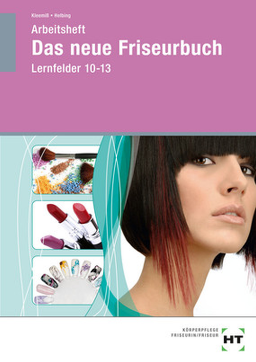 Das neue Friseurbuch, Arbeitsheft, Lernfelder 10-13