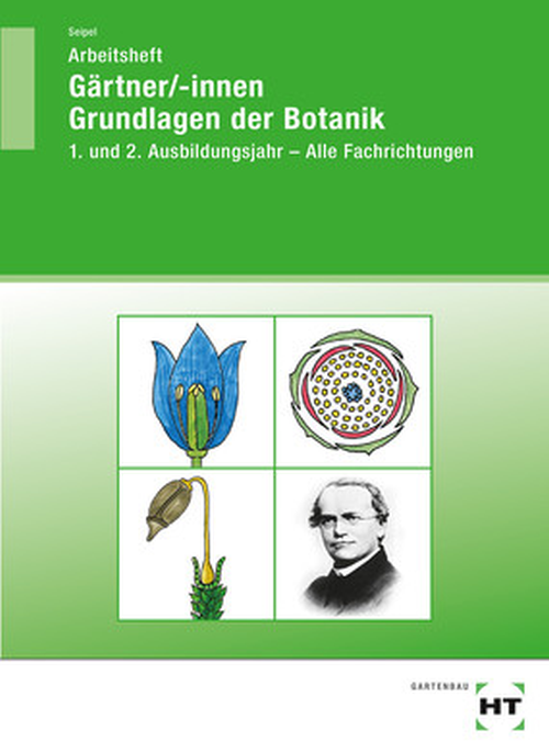 Gärtner/-innen - Grundlagen der Botanik, Arbeitsheft