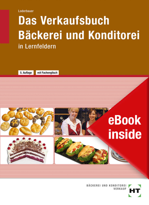 Das Verkaufsbuch Bäckerei und Konditorei in Lernfeldern eBook inside (Buch und eBook)
