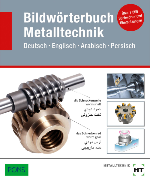 Bildwörterbuch Metalltechnik / Deutsch - Englisch - Arabisch - Persisch eBook inside (Buch und eBook)
