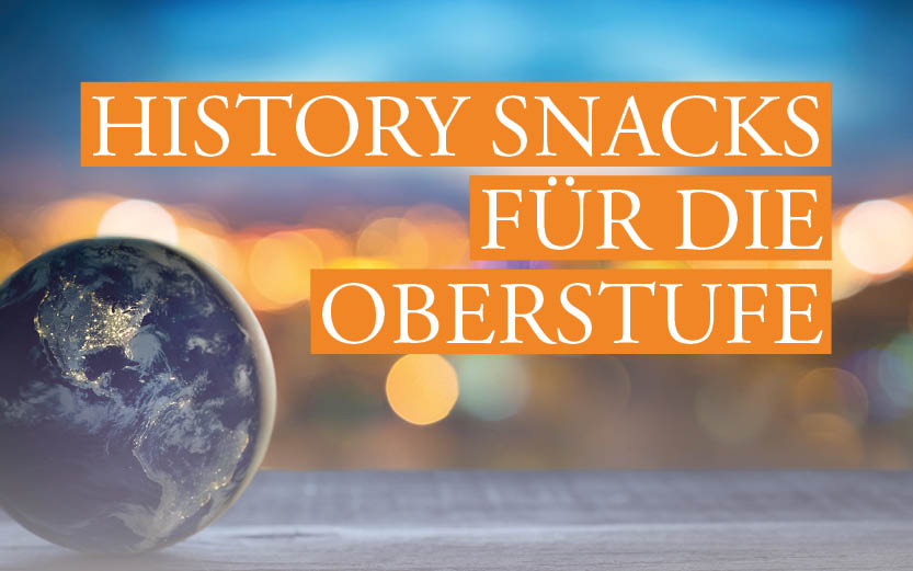 Symbolbild History Snacks für die Oberstufe