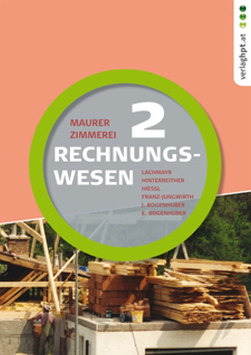 Rechnungswesen 2. Teil - Ausgabe für Maurer und Zimmerei Rechnungswesen 2. Teil - Ausgabe für Maurer und Zimmerei