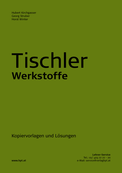Tischler - Werkstoffe, Lehrerheft Tischler - Werkstoffe, Lehrerheft