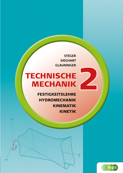 fout Hangen spuiten Technische Mechanik 2: Festigkeitslehre, Kinematik, Kinetik, Hydromechanik  | Verlag Hölder-Pichler-Tempsky