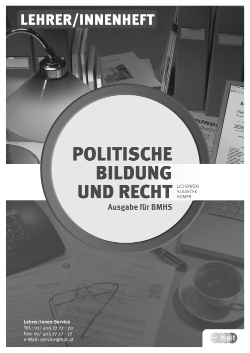 Politische Bildung und Recht, Ausgabe für BMHS, Lehrer/innenheft Politische Bildung und Recht, Ausgabe für BMHS, Lehrer/innenheft