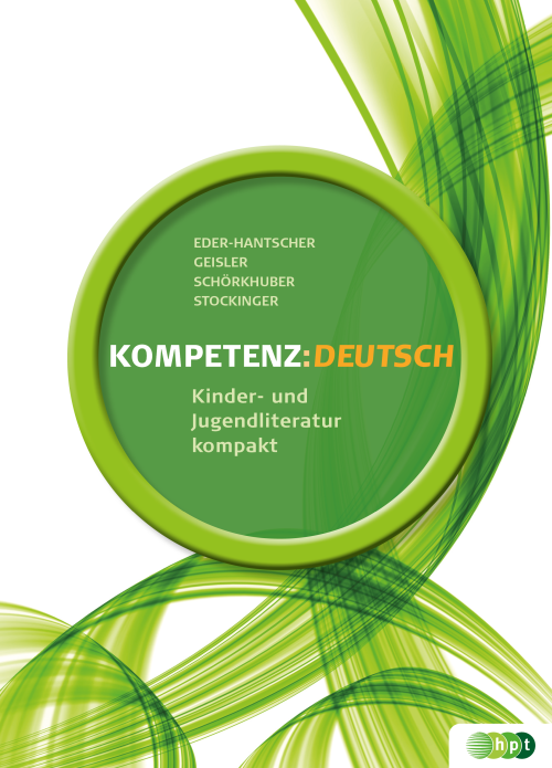 KOMPETENZ:DEUTSCH. Kinder- und Jugendliteratur kompakt KOMPETENZ:DEUTSCH. Kinder- und Jugendliteratur kompakt