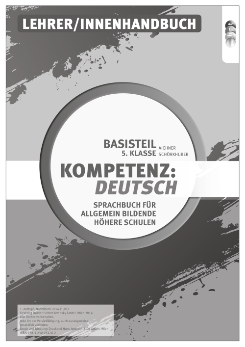 Kompetenz:Deutsch. Sprachbuch für allgemein bildende höhere Schulen. Basisteil 5. Klasse, Lehrer/innenhandbuch 