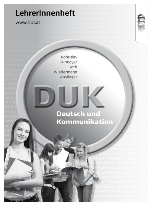 DUK - Deutsch und Kommunikation für Berufsschulen, Lehrerheft DUK - Deutsch und Kommunikation für Berufsschulen, Lehrerheft