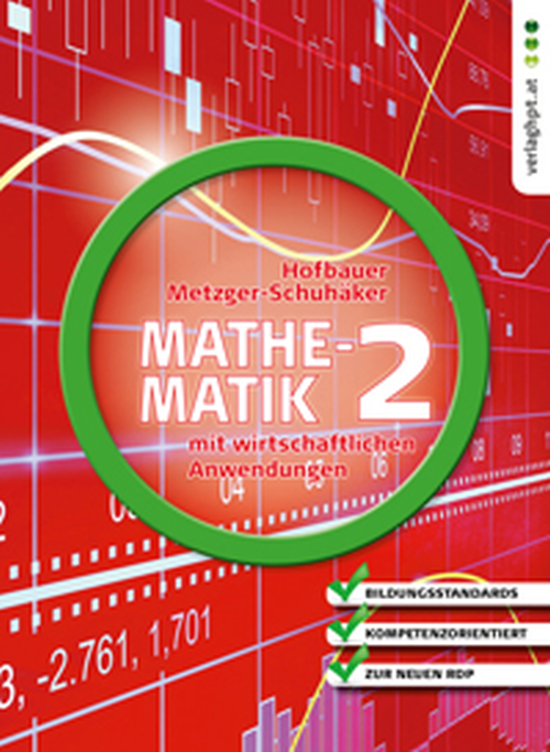 Mathematik mit wirtschaftlichen Anwendungen, Band 2 für Höhere Lehranstalten für Humanberufe