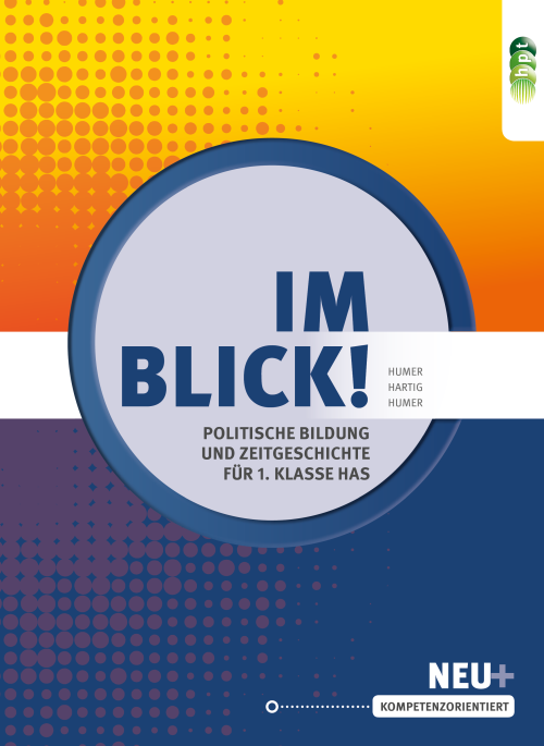 Im Blick! Politische Bildung und Zeitgeschichte für 1. Klasse HAS