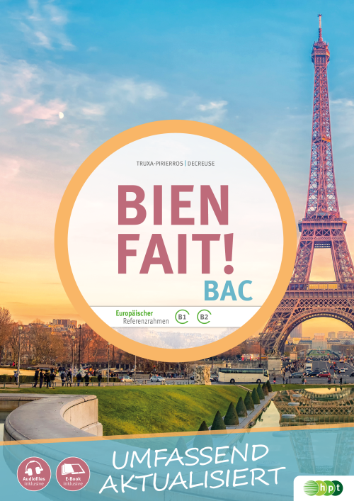 Bien fait! BAC - Übungsbuch Französisch zur Maturavorbereitung inkl. Audiofiles