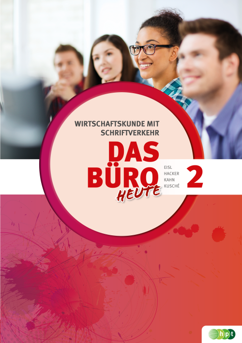 Das Büro 2 heute - Wirtschaftskunde mit Schriftverkehr