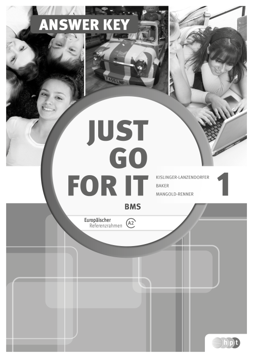 Just go for it BMS 1 inkl. Audio-CD & Grammar guide, Answer Key (Serviceheft für Lehrer/innen) Just go for it BMS 1 inkl. Audio-CD & Grammar guide, Answer Key (Serviceheft für Lehrer/innen)