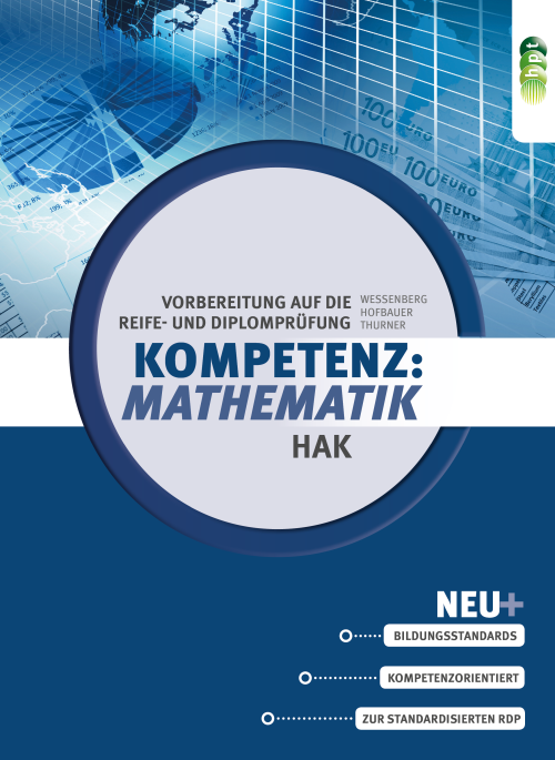 Kompetenz:Mathematik. Vorbereitung auf die Reife- und Diplomprüfung für Handelsakademien