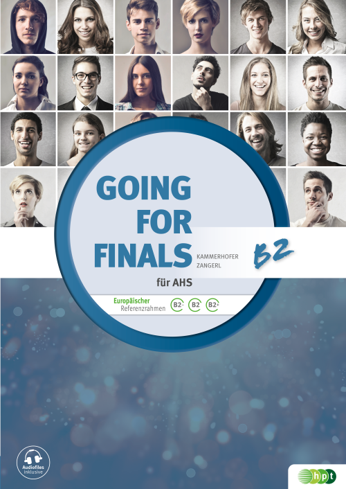 Going for Finals B2 für AHS – Übungsbuch Englisch zur Maturavorbereitung inkl. Audiofiles Going for Finals B2 für AHS – Übungsbuch Englisch zur Maturavorbereitung inkl. Audiofiles