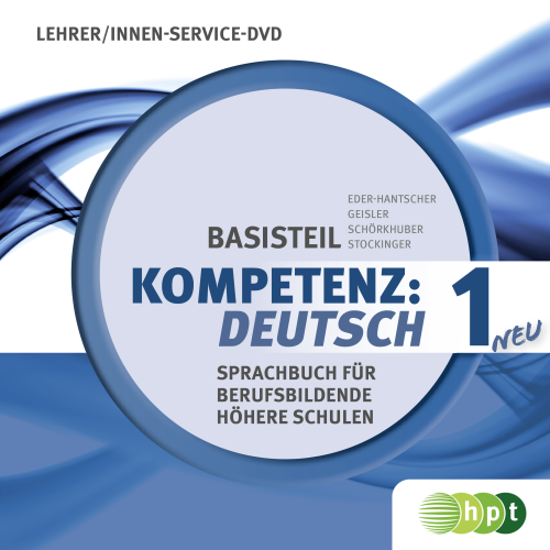 KOMPETENZ:DEUTSCH. Sprachbuch für berufsbildende höhere Schulen. Basisteil 1, Lehrer/innen-Service-DVD