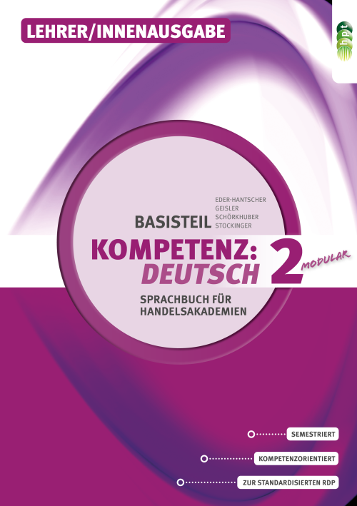 KOMPETENZ:DEUTSCH – modular. Sprachbuch für Handelsakademien.  Basisteil 2, Lehrer/innenausgabe