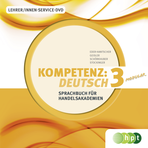 KOMPETENZ:DEUTSCH – neu. Sprachbuch für Handelsakademien. Band 3, Lehrer/innen-Service-DVD
