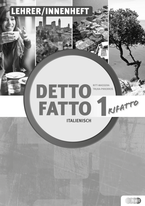 Detto fatto rifatto, Band 1, Lehrer/innenheft Detto fatto rifatto, Band 1, Lehrer/innenheft