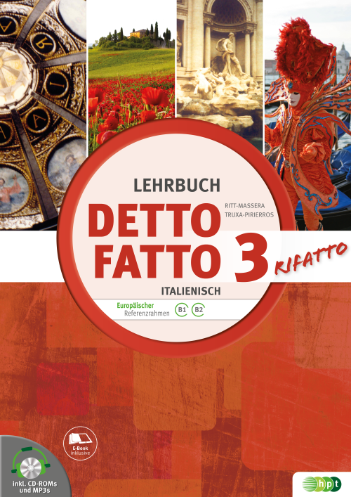 Detto fatto rifatto, Band 3, Lehrbuch mit zwei CD-ROMs Detto fatto rifatto, Band 3, Lehrbuch mit zwei CD-ROMs