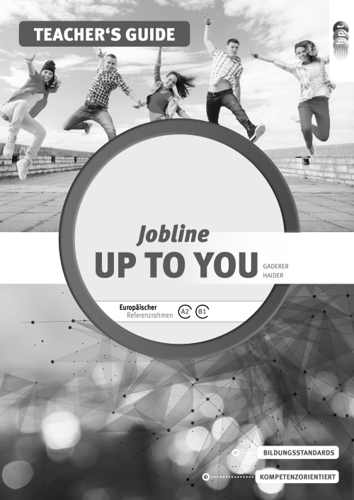 Jobline – Up to You – English for Vocational Schools, Teacher's Guide Jobline – Up to You – English for Vocational Schools, Teacher's Guide