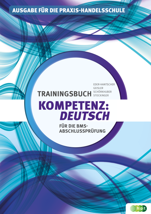 Kompetenz:Deutsch. Trainingsbuch für die BMS-Abschlussprüfung