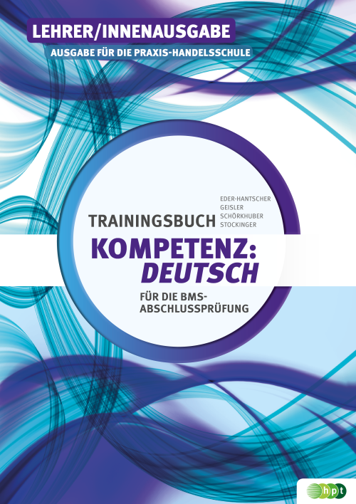 Kompetenz:Deutsch. Trainingsbuch für die BMS-Abschlussprüfung. LehrerInnenausgabe
