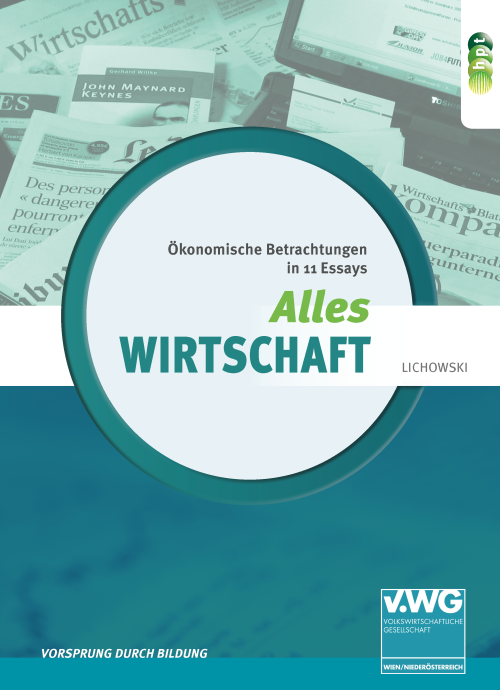 Alles Wirtschaft – Ökonomische Betrachtungen in 11 Essays