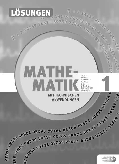 Mathematik mit technischen Anwendungen, Lösungen zu Band 1 – neu nach Lehrplan 2015