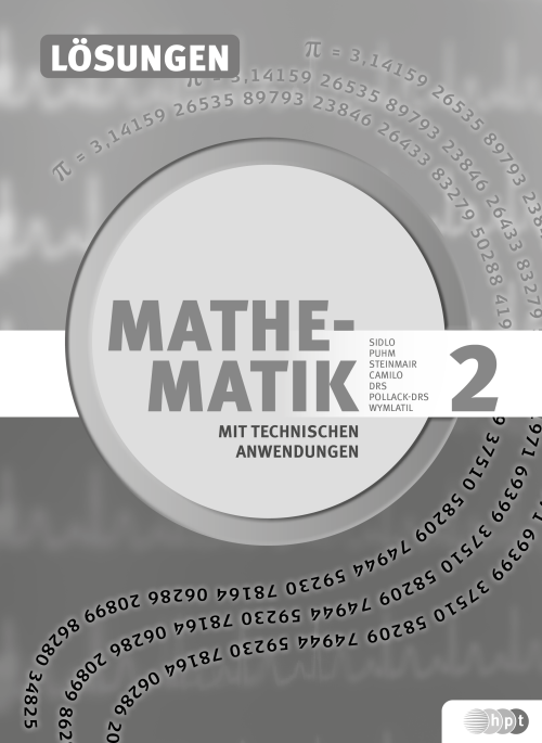 Mathematik mit technischen Anwendungen, Lösungen zu Band 2 – neu nach Lehrplan 2015