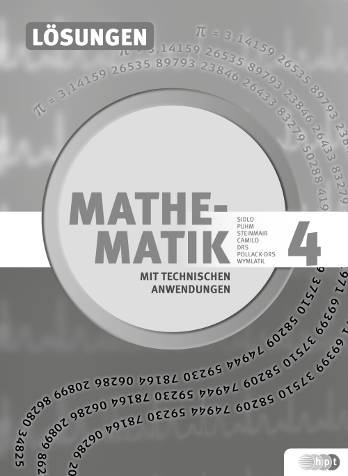 Mathematik mit technischen Anwendungen, Lösungen zu Band 4 Mathematik mit technischen Anwendungen, Lösungen zu Band 4