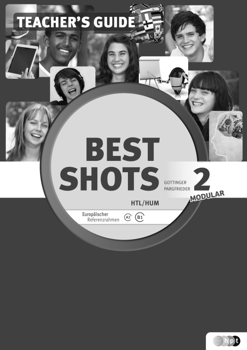 Best Shots 2 – modular. HTL/HUM, Teacher’s Guide