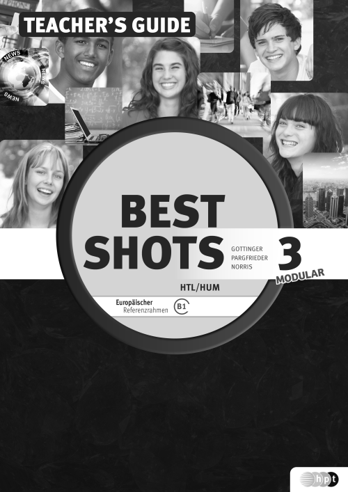 Best Shots 3 – modular. HTL/HUM, Teacher’s Guide