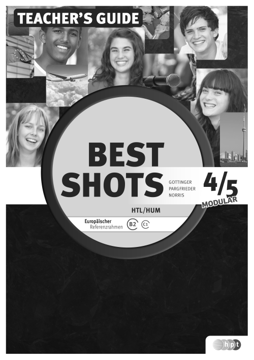 Best Shots 4/5 – modular. HTL/HUM, Teacher’s Guide