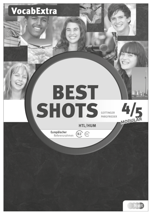 Best Shots 4/5 – modular. HTL/HUM, Vocab-Extra Best Shots 4/5 – modular. HTL/HUM, Vocab-Extra