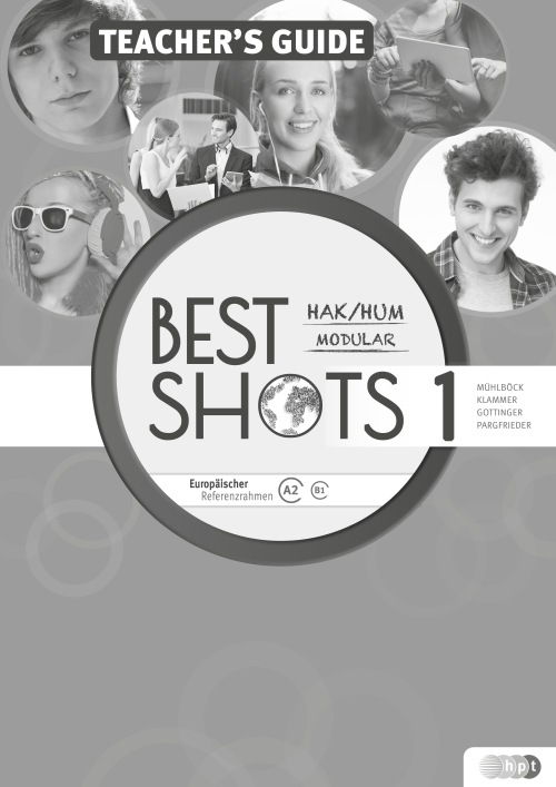 Best Shots 1 – modular. HAK/HUM, Teacher’s Guide Best Shots 1 – modular. HAK/HUM, Teacher’s Guide
