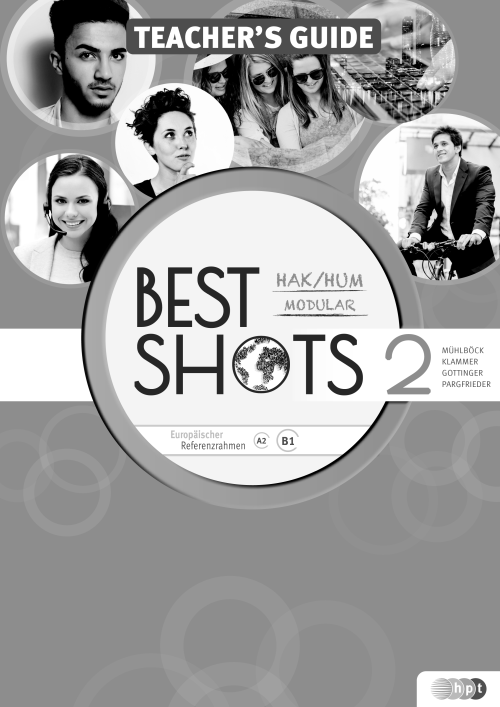 Best Shots 2 – modular. HAK/HUM, Teacher’s Guide