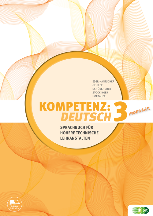 KOMPETENZ:DEUTSCH – modular. Sprachbuch für HTL Band 3