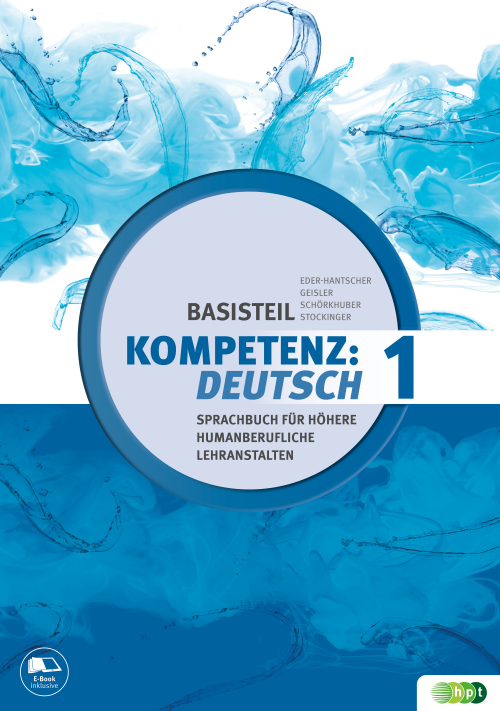 KOMPETENZ:DEUTSCH –  neu. Sprachbuch für Höhere humanberufliche Lehranstalten. Basisteil 1