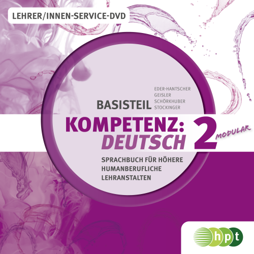 KOMPETENZ:DEUTSCH – modular. Sprachbuch für Höhere humanberufliche Lehranstalten. Basisteil 2. Lehrer/innen-DVD