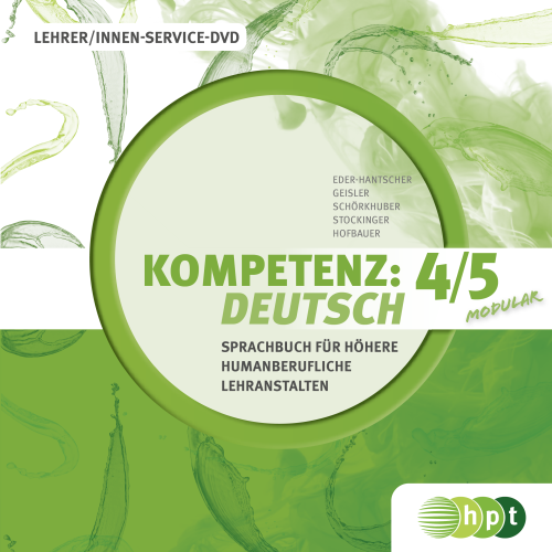 KOMPETENZ:DEUTSCH – modular. Sprachbuch für Höhere humanberufliche Lehranstalten. Band 4/5. Lehrer/innen-DVD
