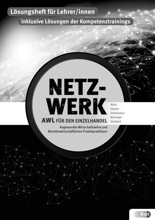 Netzwerk – Angewandte Wirtschaftslehre und Betriebswirtschaftliches Projektpraktikum im Einzelhandel, Lehrer/innenheft