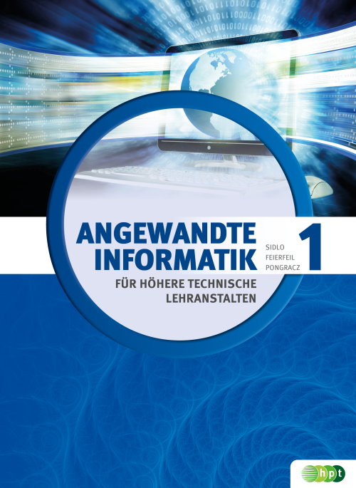 Angewandte Informatik für Höhere technische Lehranstalten, Band 1 (Lehrplan 2015) + E-Book